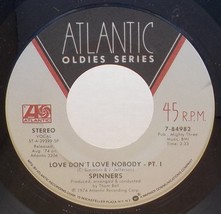 Spinners 45 Love Don&#39;t Love Nobody Part I / Part II NM VG++ / VG++ D3 - £4.72 GBP