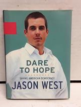 Dare to Hope: Saving American Democracy [Hardcover] West, Jason - £2.34 GBP