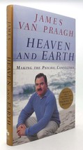 James Van Praagh HEAVEN AND EARTH Making the Psychic Connection 1st Edition 1st - £36.00 GBP