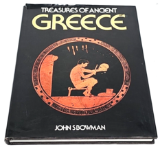 The Treasures of Ancient Greece by John S. Bowman 1986 - HCDJ- Very Good - £15.89 GBP