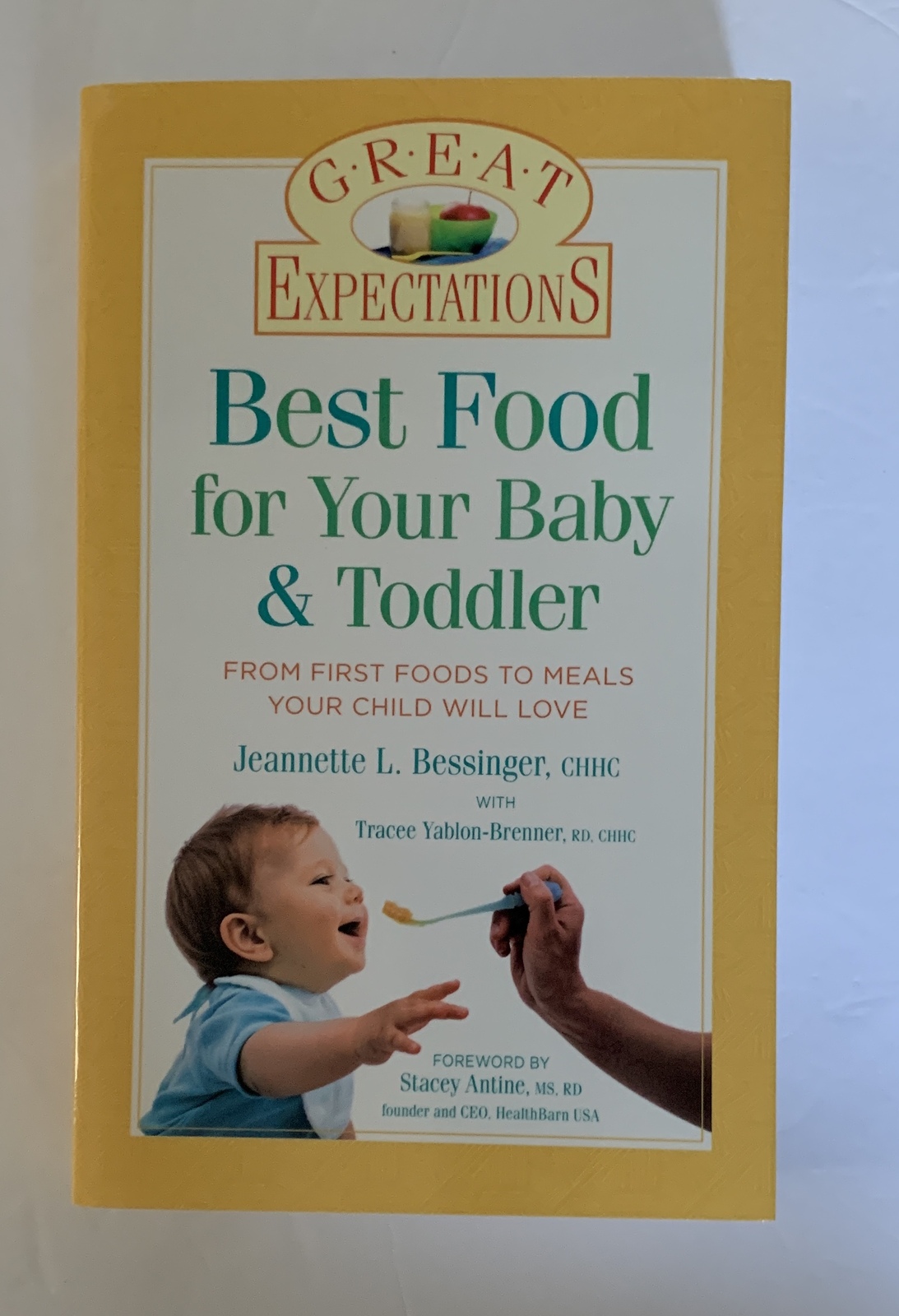 Primary image for Great Expectations Best Food for Your Baby & Toddler by Jeannette Bessinger