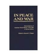 In Peace and War: Interpretations of American Naval History 1775-1984  - $106.68 CAD