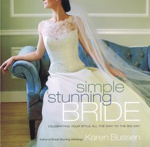 Simple Stunning Bride: Celebrating Your Style All the Way NEW BOOK - £13.19 GBP