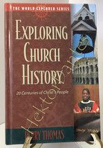 Exploring Church History: 20 Centuries of Christ&#39;s Pe by Perry Thomas (2005, HC) - £9.47 GBP