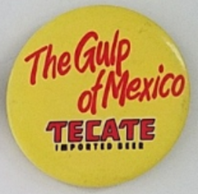 Tecate Beer: The Gulp of Mexico 2-1/2&quot; Pinback Button, Vintage - $5.95