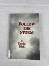Follow the Storm by David B. Dick (1993, Trade Paperback) First Edition ... - £11.82 GBP