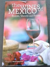 Wines Of Mexico Roots Shoots And Fruits Calderwood - £25.34 GBP
