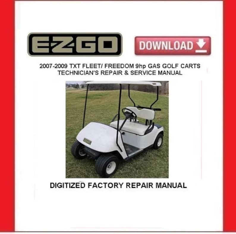 2009 EZGO TXT 9hp Fleet Freedom Gas Golf Cart Service Repair Manual - $20.00