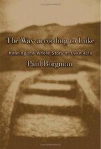 The Way According to Luke: Hearing the Whole Story of Luke-Acts - $41.37 CAD