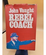John Vaught Rebel Coach Book hardcover ole miss rebels archie manning fo... - £15.20 GBP