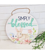 Easter Bunny Rabbit Wall Hanging Sign Flowers Spring Wood Simply Blessed... - $16.99