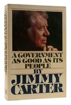 Jimmy Carter A Government As Good As Its People 1st Edition 1st Printing - £70.08 GBP