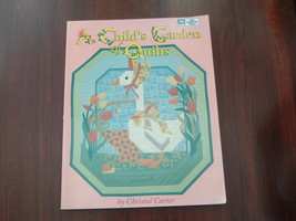 A CHILD&#39;S GARDEN OF QUILTS By CHRISTAL CARTER STITCH CHILDHOOD THEME QUI... - $22.72