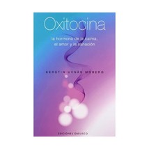 Oxitocina/ The Oxytocin Factor: La Hormona De La Calma, El Amor Y La Sanacion/ T - $22.00