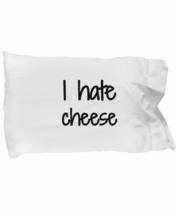 I Hate Cheese Pillowcase Funny Gift Idea for Bed Body Pillow Cover Case Set Stan - £17.34 GBP