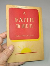 A Faith To Live By Sadie Tiller Crawley 1965 Vintage Trade Paperback - £8.59 GBP