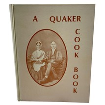 A Quaker Cook Book Vintage Recipes Cookbook 1980 Whittier California Hardcover - £22.68 GBP