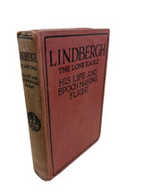 Lindbergh The Lone Eagle His Life &amp; Epoch Making Flight George B Fife 1933 Hc - £3.47 GBP