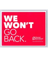  &quot;We Won&#39;t Go Back&quot; Sticker - Stand with Planned Parenthood  - £3.93 GBP