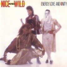 Energy Love &amp; Unity by Nice &amp; Wild (CD, 1987, Atlantic (Label)) - £81.34 GBP