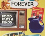 Vintage Forever: Foods, Fads and Finds [Hardcover] Reminisce - $8.57