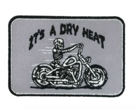 4&quot; It&#39;s A Dry Heat Skeleton Motorcycle Biker Embroidered Patch - £23.16 GBP