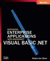 Designing Enterprise Applications with Microsoft Visual Basic .NET (Pro-Deve... - £6.91 GBP