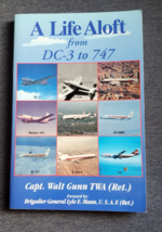 A Life Aloft: from DC-3 to 747 by Captain Walt Gunn TWA (ret.) Autobiogr... - $28.51
