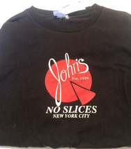 John’s Pizzeria No Slices T Shirt XL New York City DW1 - £73.86 GBP