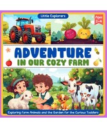 Adventure In Our Cozy Farm: Exploring Farm Animals and the Garden - £6.37 GBP