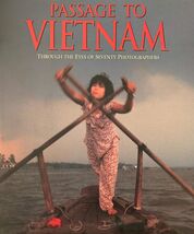 Passage to Vietnam: Through the Eyes of Seventy Photographers [Hardcover... - $24.74