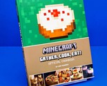 Minecraft: Gather, Cook, Eat! Official Hardcover Cookbook Art Food Guide - $39.99