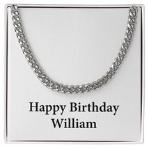 Happy Birthday William - Cuban Link Chain Personalized Name - £47.91 GBP