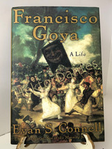 Francisco Goya: A Life by Evan S. Connell (2004, Hardcover) - $12.13