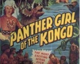 Panther Girl of the Kongo, 12 Chapter Serial, 1955 - £15.97 GBP