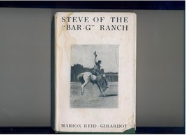 Reid-Girardot--STEVE OF BAR-G RANCH--circa 1925, v/scarce dj - £50.76 GBP