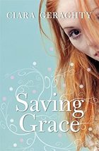 Saving Grace Ciara Geraghty - £5.71 GBP