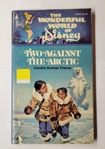 Two Against the Arctic Dorothy Brenner Francis 1976 Disney Paperback - £7.88 GBP