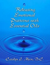 Releasing Emotional Patterns with Essential Oils : 2020 Edition by Carol... - £22.96 GBP