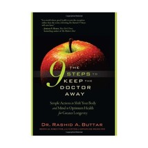 The 9 Steps to Keep the Doctor Away: Simple Actions to Shift Your Body and Mind  - $28.00