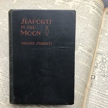 1928 Vincent Starrett  Seaports in the Moon Stated First Edition Hardcover - £15.71 GBP