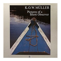 Pictures of a Silent Observer [K.O.W. Muller Photography] - $84.95