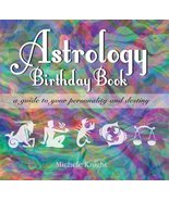 Astrology Birthday Book: A Guide to Your Personality and Destiny Knight,... - £1.59 GBP