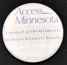 Access Minnesota Pin Button Pinback Multiple Sclerosis Society - £7.83 GBP