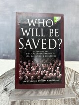 Who Will Be Saved?: Defending the Biblical Understanding of God, Salvation, and - £6.13 GBP