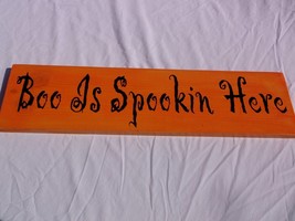 Rustic Orange And Black Wood Halloween Sign Boo Is Spookin Here 22X5.5X.75 Inchs - $3.99