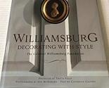 Williamsburg: Decorating with Style: The Colonial Williamsburg Foundatio... - £10.11 GBP