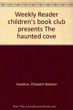 Weekly Reader children&#39;s book club presents The haunted cove [Jan 01, 1971] Haze - £1.86 GBP