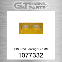 107-7332 CON. ROD BEARING 1,27 MM. fits CATERPILLAR (NEW AFTERMARKET) - $222.01