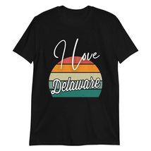 I Love Delaware T-Shirt, Delaware Home Cute T-Shirt Black - $21.69+